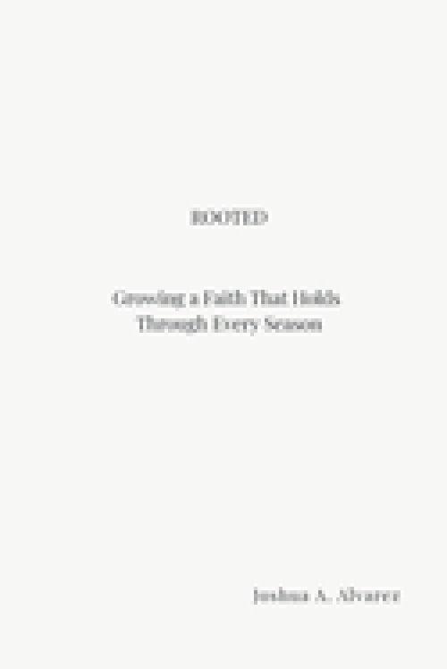 ROOTED: Growing a Faith That Holds Through Every Season