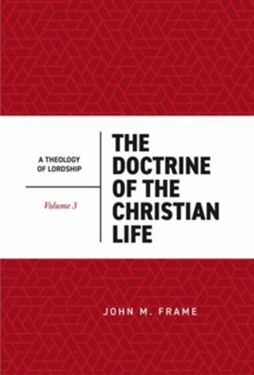 The Doctrine Of The Christian Life