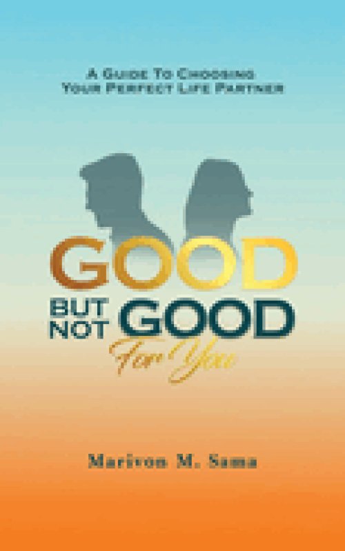 Good, But Not Good For You: A guide to choosing your perfect life partner