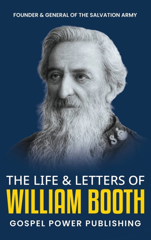 The Life & Letters Of William Booth