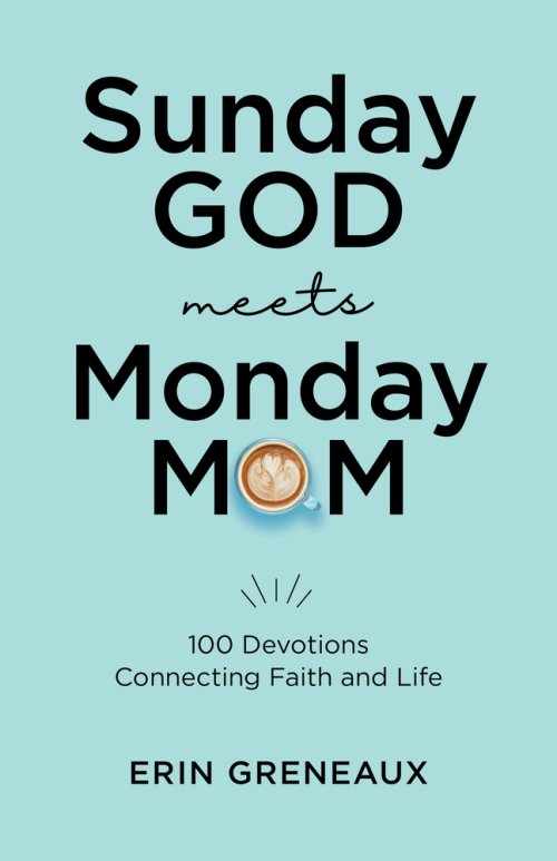 Sunday God Meets Monday Mom