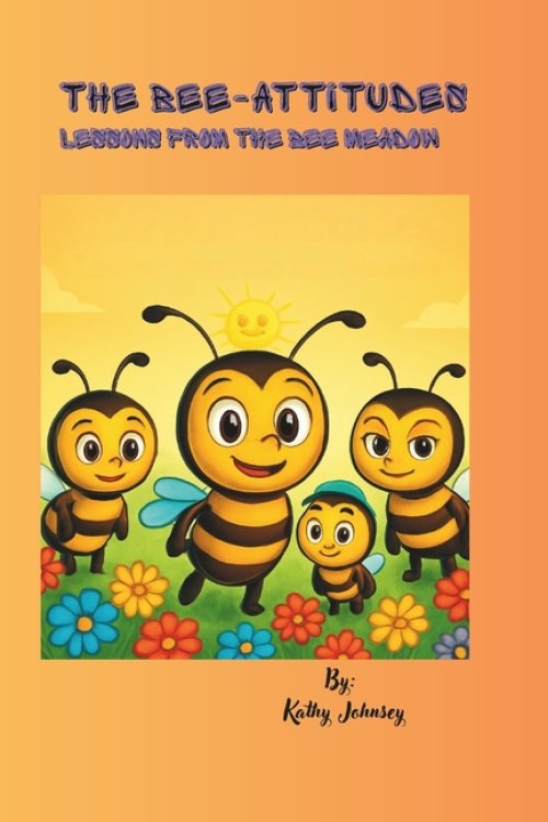 The Bee-attitudes: Lessons from the Bee Meadow