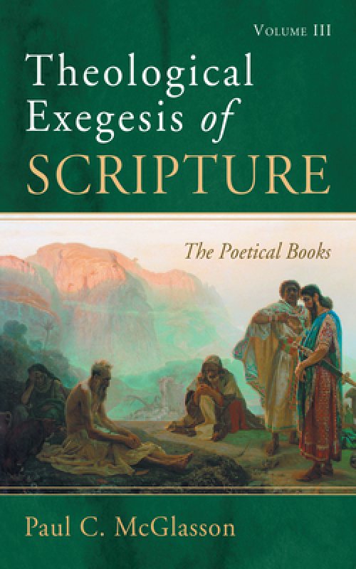 Theological Exegesis of Scripture: Volume III
