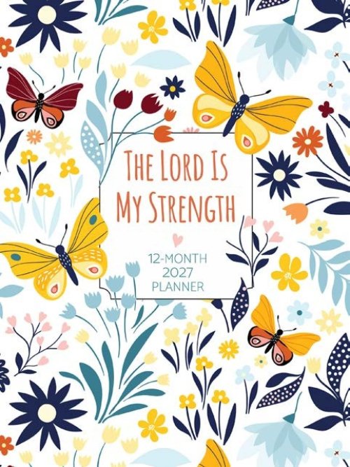 The Lord is My Strength 12-Month 2027 Planner