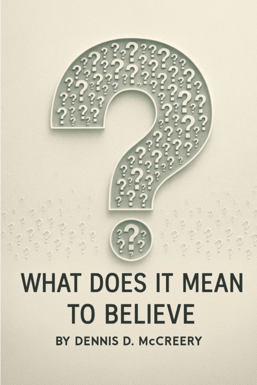 What Does It Mean To Believe?