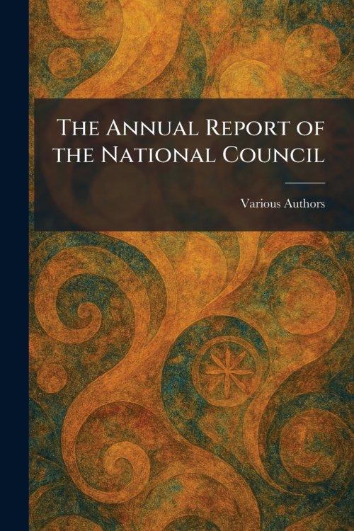 The Annual Report of the National Council
