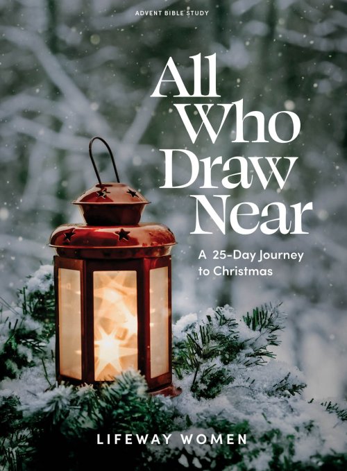 All Who Draw Near - Advent Bible Study Book