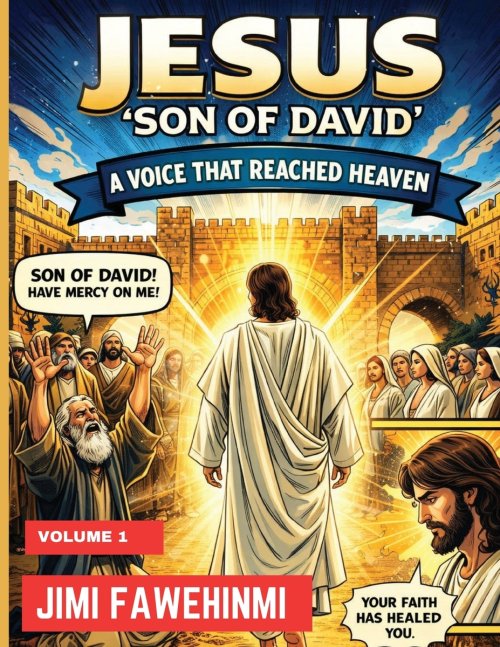Jesus 'Son of David': A Voice that Reached Heaven