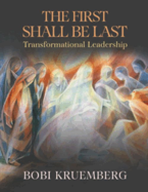 The First Shall Be Last: Transformational Leadership