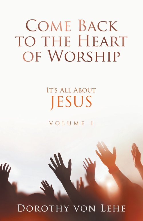 Come Back To The Heart Of Worship It's All About JESUS: WRITTEN IN MY HEART