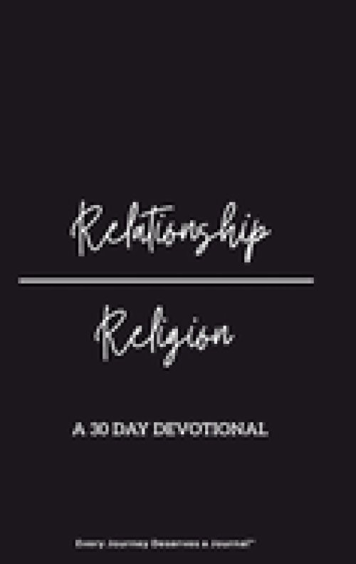 Relationship/Religion: A 30-Day Devotional