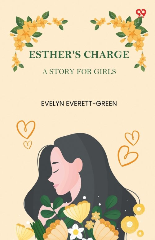 Esther\'s Charge A Story For Girls