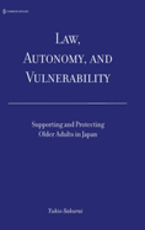 Law, Autonomy, and Vulnerability: Supporting and Protecting Older Adults in Japan
