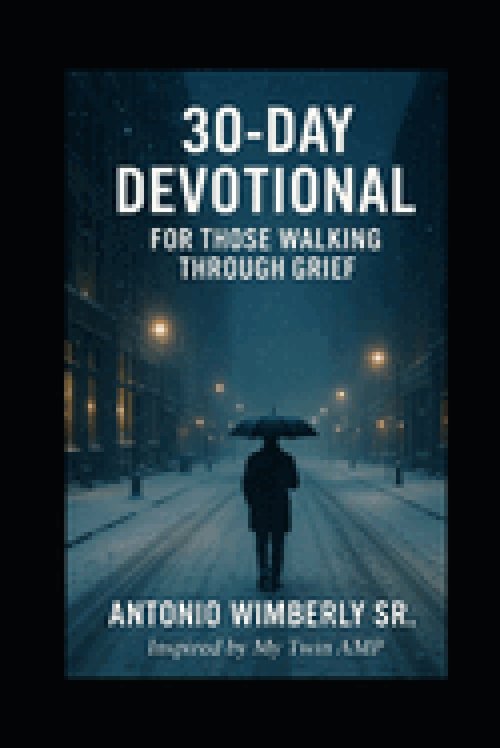 30 Day Devotional For Those walking through Grief