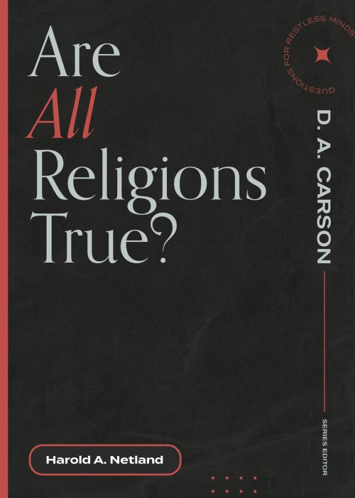Are All Religions True? ()