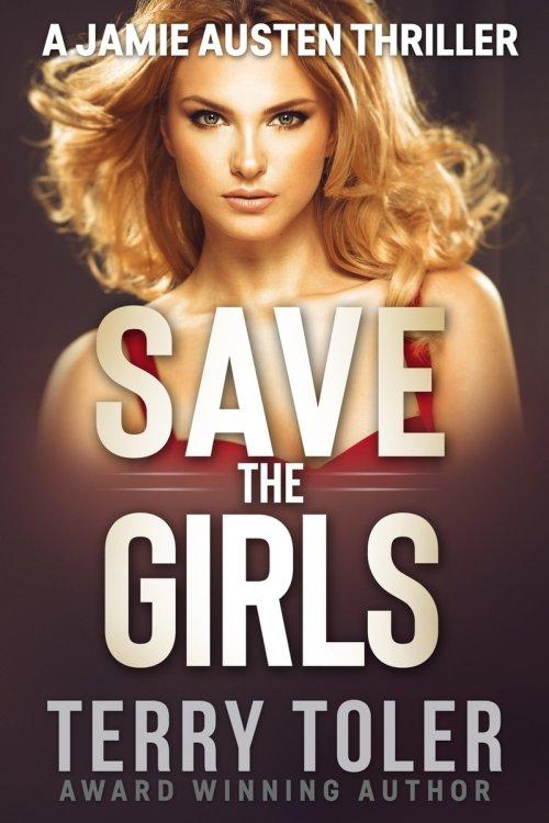 Save The Girls: A Jamie Austen Thriller