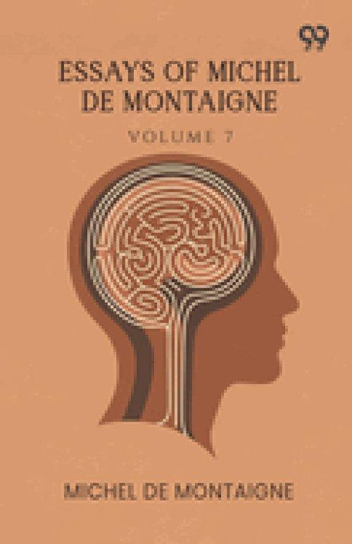 Essays Of Michel De Montaigne: Volume 7