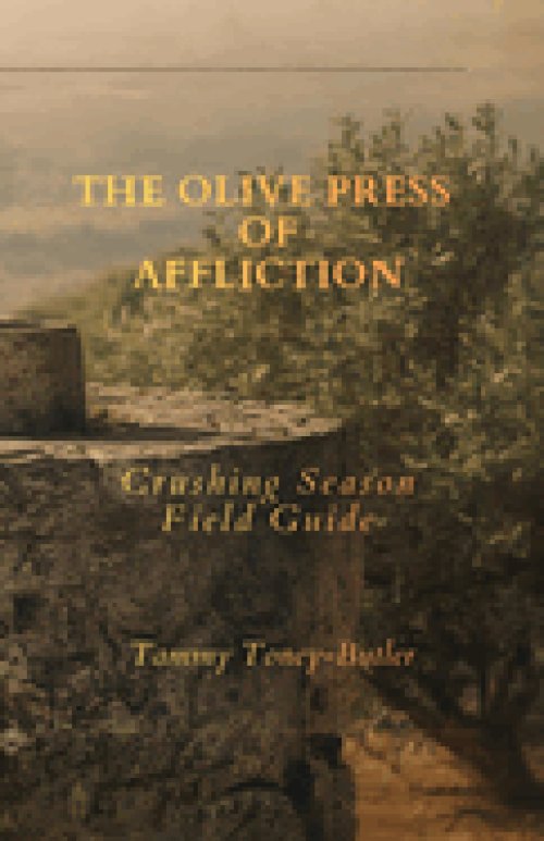 The Olive Press of Affliction: Crushing Season Field Guide