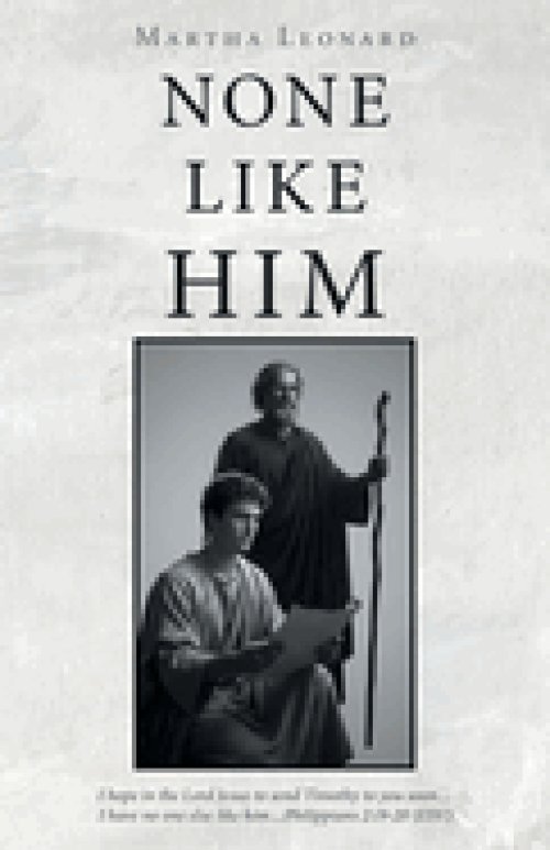 None Like Him: I hope in the Lord Jesus to send Timothy to you soon...I have no one else like him...Philippians 2:19-20  (ESV)