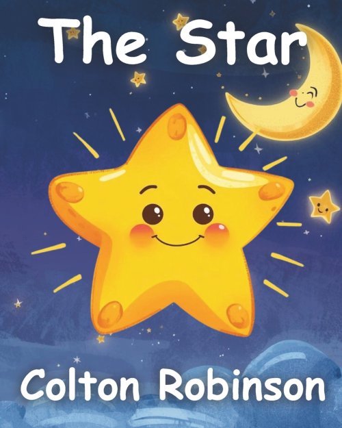 The Star: | Finding Your Way Back to God | A Christian Children's Story About Forgiveness, Faith, and God's Love