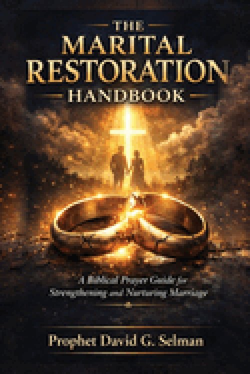 The Marital Restoration Handbook: A Biblical Prayer Guide for Strengthening and Nurturing Marriage