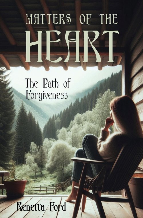 Matters Of The Heart: The Path Of Forgiveness