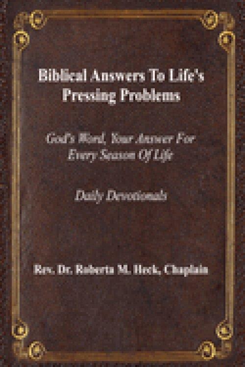 Biblical Answers to Life's Pressing Problems: God's Word, Your Answer for Every Season of Life