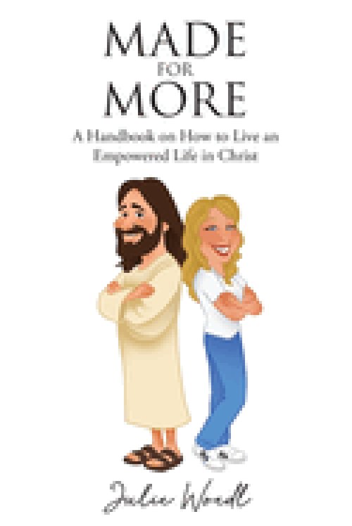 Made for More: A handbook on how to live an empowered life in Christ!
