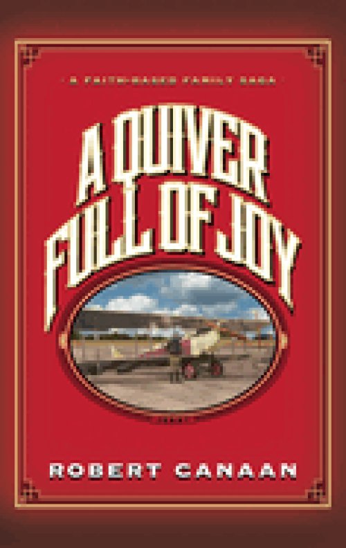 A Quiver Full of Joy: A Faith-Based Family Saga