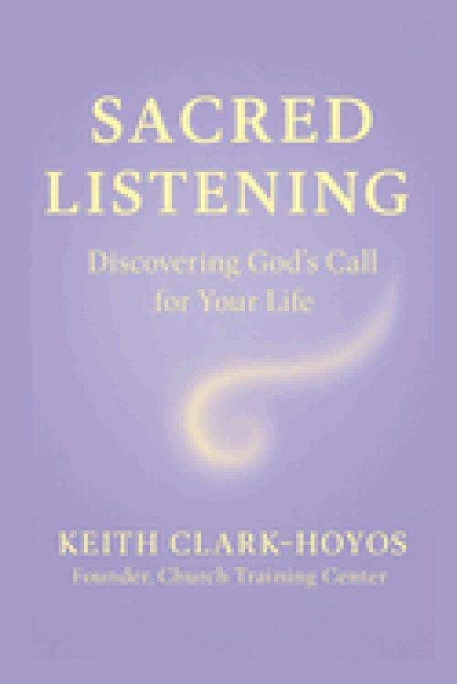 Sacred Listening: Discovering God's Call for Your Life