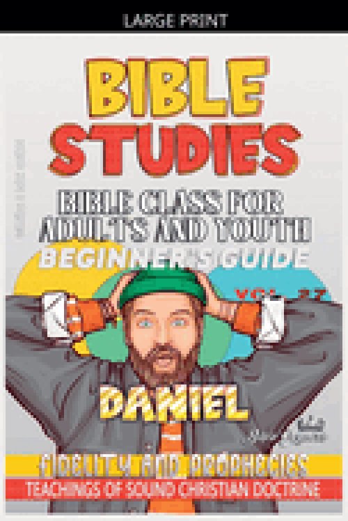 Bible Class for Adults and Youth: Beginner's Guide: Daniel