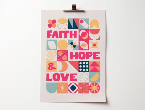 Faith Hope and Love A4 poster.