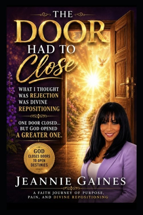 THE DOOR HAD TO CLOSE: What I Thought Was Rejection Was Divine Repositioning