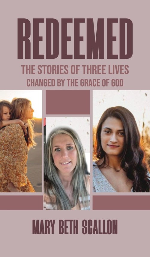 Redeemed: The Stories of Three Lives Changed by The Grace of God