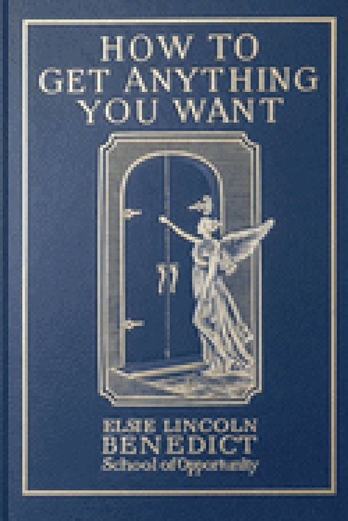 How to Get Anything You Want