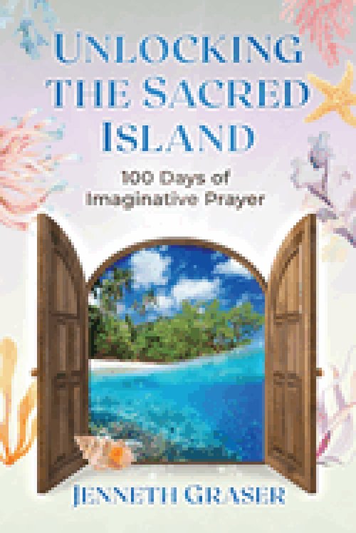 Unlocking the Sacred Island: 100 Days of Imaginative Prayer