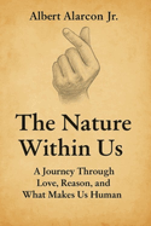 The Nature Within Us: A Journey Through Love, Reason, and What Makes Us Human
