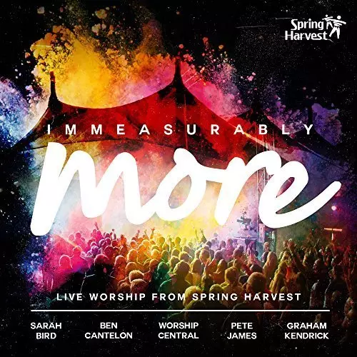 Immeasurably More: Live Worship From Spring Harvest 2015