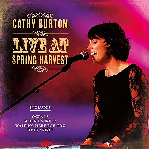 Cathy Burton Live At Spring Harvest: CD