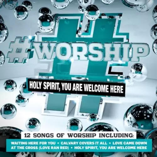 #Worship - Holy Spirit, You Are Welcome Here