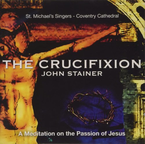 The Crucifixion By Stainer CD