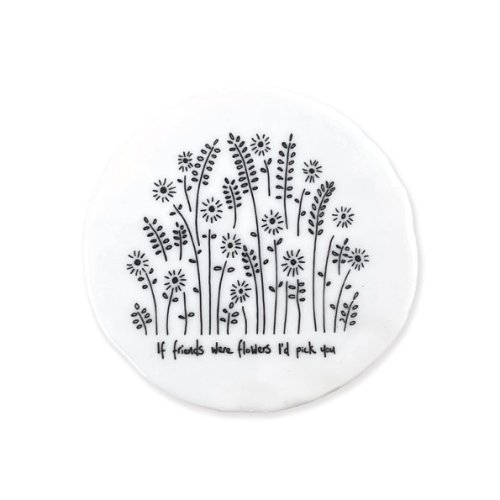 If Friends Were Flowers Coaster