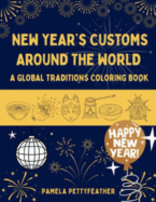 New Year's Customs Around the World: A Global Traditions Coloring Book