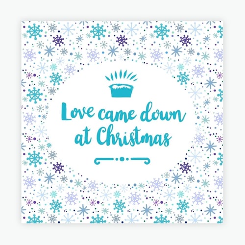 Love Came Down Christmas Cards (pack of 10)
