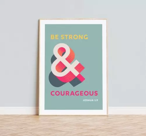 Be Strong And Courageous - Joshua 1:9 - A4 Print - Blue