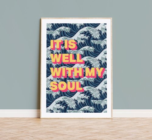 It is well with my soul A4 Poster