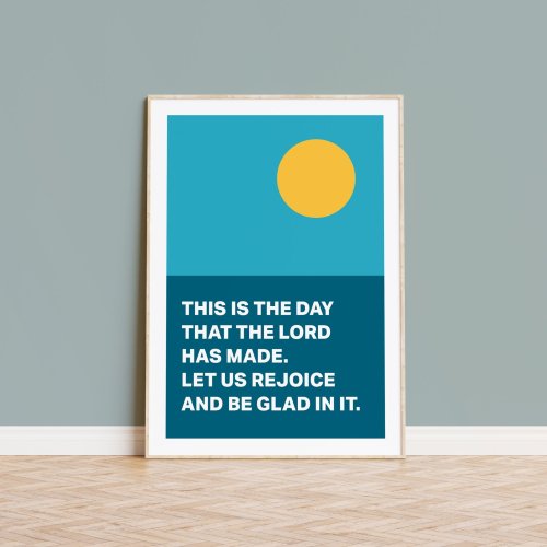 This is the Day that the Lord has Made Psalm 118 A4 Poster