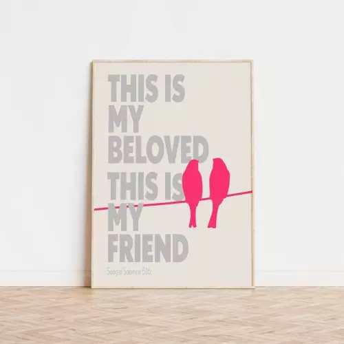 This is my beloved. This is my friend. (Song of Solomon 5:16) poster