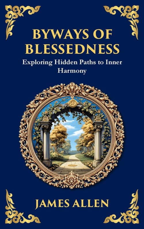 Byways of Blessedness: Exploring Hidden Paths to Inner Harmony (Deluxe Hardbound Edition)
