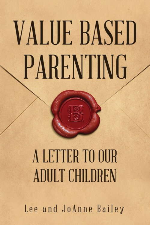 Value-Based Parenting: A Letter to Our Adult Children